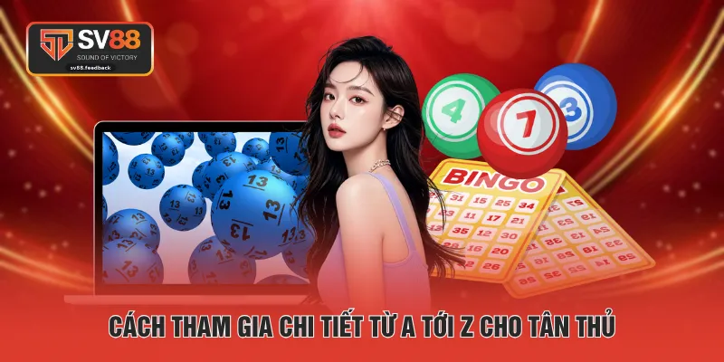 Cách tham gia chi tiết từ A tới Z cho tân thủ