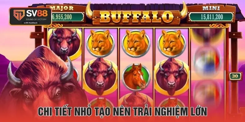 Chi tiết nhỏ tạo nên trải nghiệm lớn