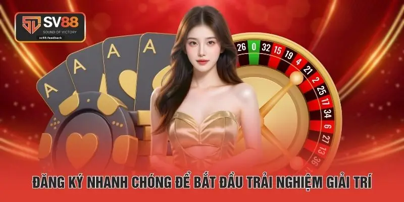 Đăng ký tài khoản nhanh chóng để bắt đầu trải nghiệm giải trí