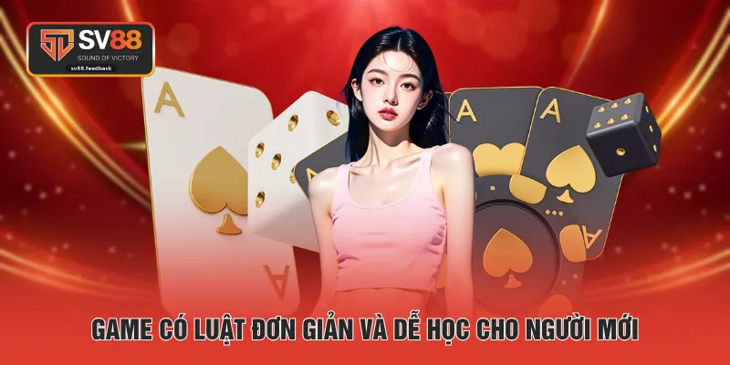 Game có luật đơn giản và dễ học cho người mới
