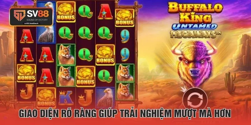 Giao diện rõ ràng giúp trải nghiệm mượt mà hơn