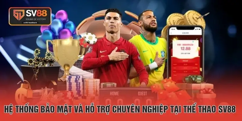 Hệ thống bảo mật và hỗ trợ chuyên nghiệp tại thể thao SV88