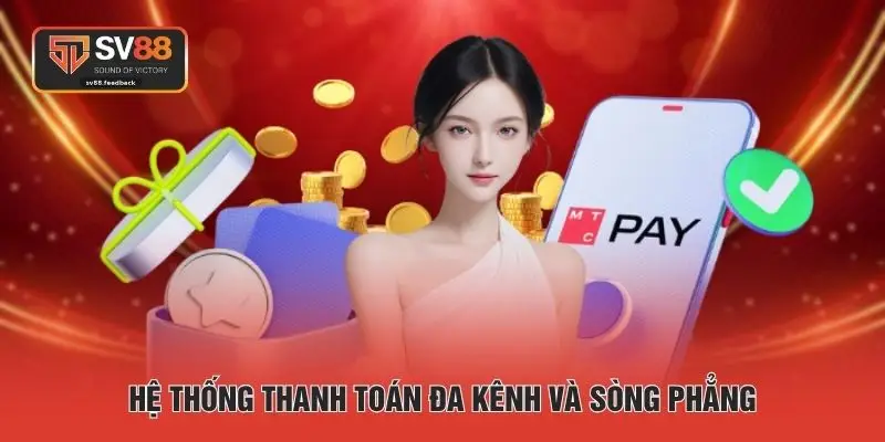 Hệ thống thanh toán đa kênh và sòng phẳng