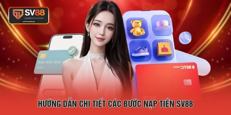 Hướng dẫn chi tiết các bước nạp tiền SV88