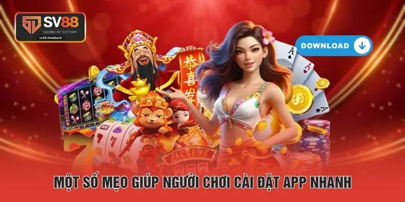 Một số mẹo giúp người chơi cài đặt app nhanh