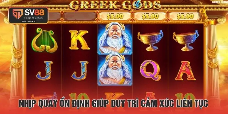 Nhịp quay ổn định giúp duy trì cảm xúc liên tục