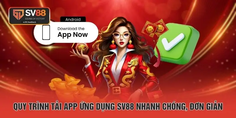 Quy trình tải app ứng dụng SV88 nhanh chóng, đơn giản