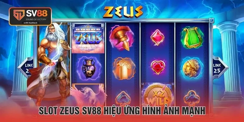 Slot Zeus SV88 hiệu ứng hình ảnh mạnh