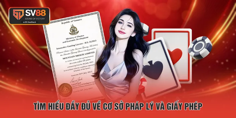 Tìm hiểu đầy đủ về cơ sở pháp lý và giấy phép