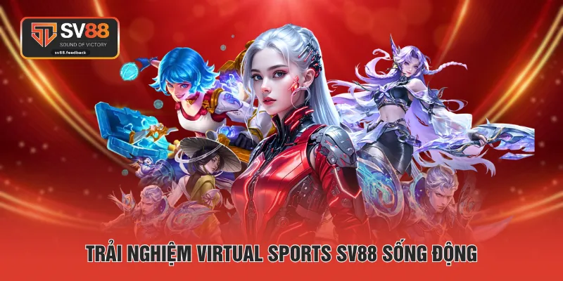 Trải nghiệm Virtual Sports SV88 sống động