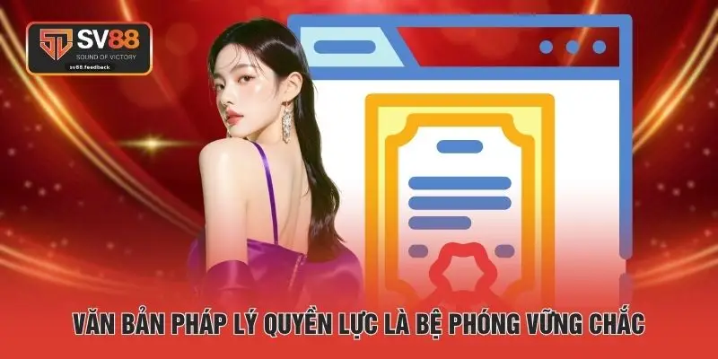 Văn bản pháp lý quyền lực là bệ phóng vững chắc